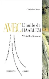 AVEC l'huile de Haarlem