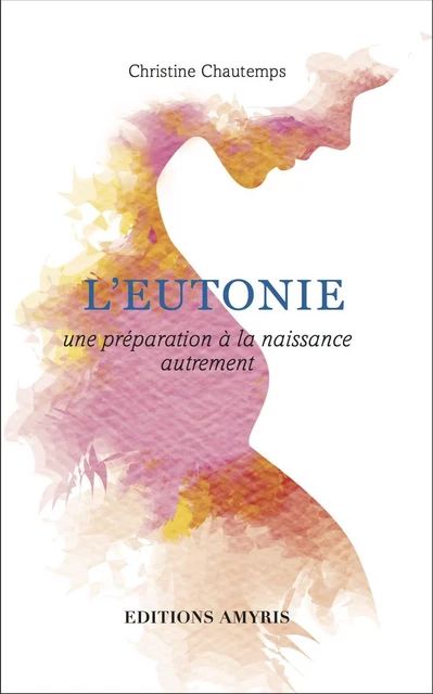 L'eutonie - Christine Chautemps - AMYRIS