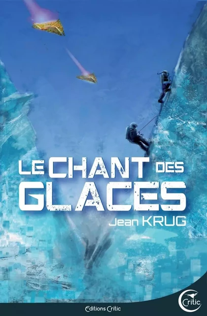 Le Chant des glaces - Jean KRUG - CRITIC