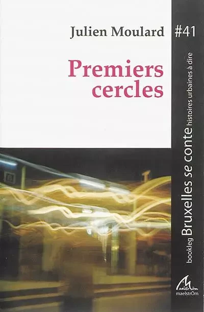 PREMIERS CERCLES -  MOULARD JULIEN - MAELSTROM