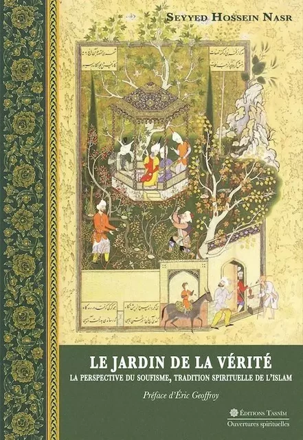 Le Jardin de la Vérité. -  Seyyed Hossein Nasr - TASNIM