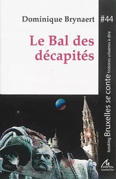 LE BAL DES DECAPITES