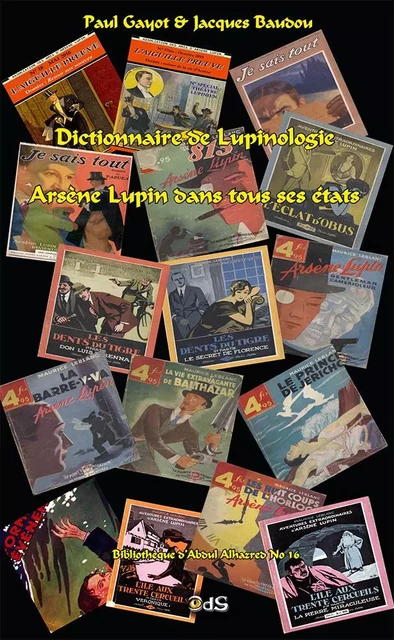 Dictionnaire de Lupinologie - Arsène Lupin dans tous ses états - Paul Gayot, Jacques Baudou - OEIL DU SPHINX