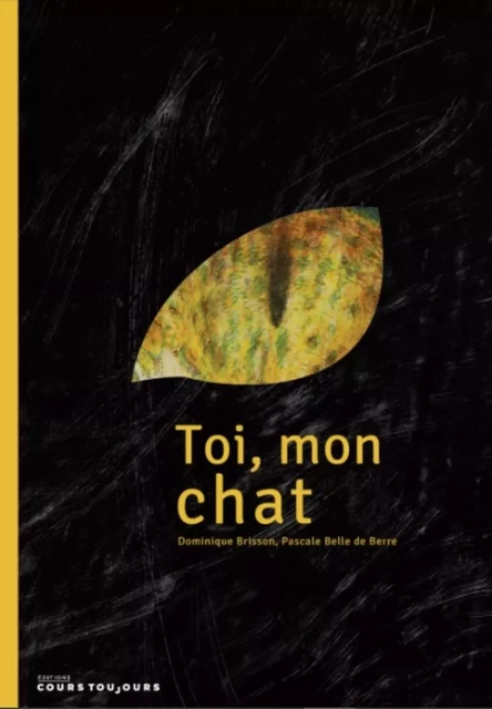 Toi, mon chat -  - COURS TOUJOURS