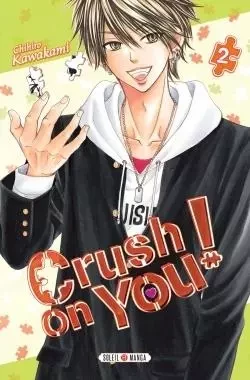 Crush on You ! T02 - Chihiro Kawakami - SOLEIL