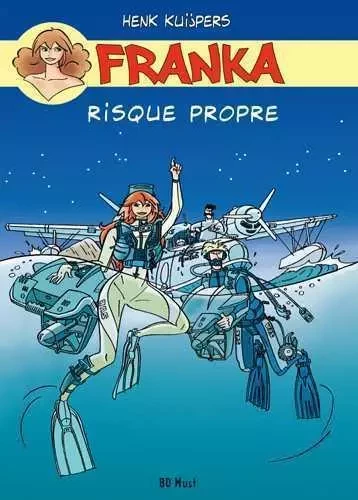 Franka Risque propre - HENK KUIJPERS - BD MUST