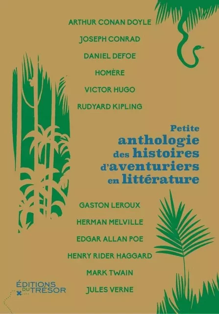 Petite anthologie des histoires d'aventuriers en littérature -  Collectif - TRESOR