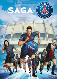 Paris Saint-Germain : la saga du PSG