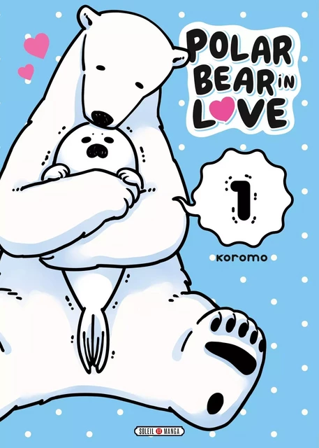 A Polar Bear in Love T01 -  - SOLEIL