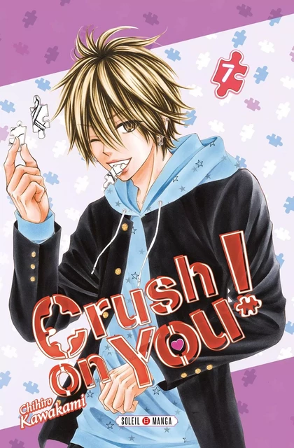 Crush on You ! T07 -  - SOLEIL