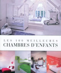 Les 100 meilleures chambres d'enfants