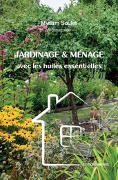 Jardinage et ménage avec les huiles essentielles