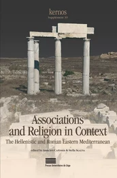 Associations and religion in context - the Hellenistic and Roman Eastern Mediterranean