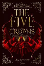 The Five Crowns - Livre 1 La Cour de la Haute Montagne