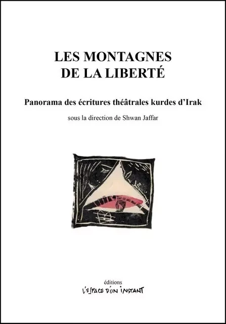 Les montagnes de la liberté - Shwan Jaffar - ESPACE INSTANT