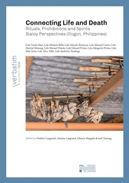 Connecting Life and Death Rituals, Prohibitions and Spirits Ibaloy Perspectives (Itogon, Philippines