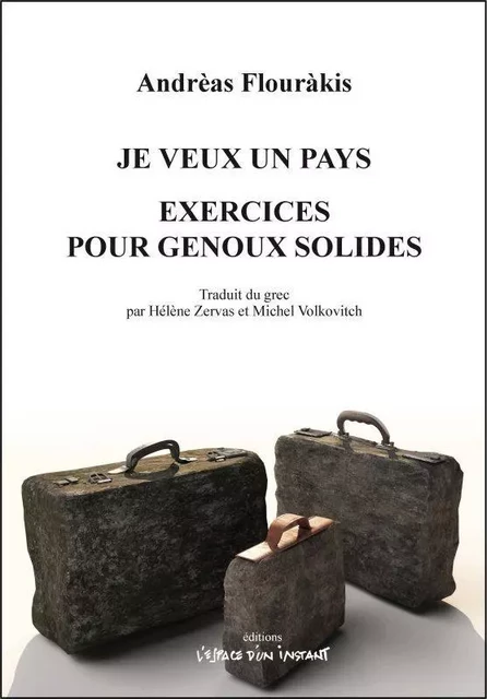 Je veux un pays / Exercices pour genoux solides - Andréas Flourákis - ESPACE INSTANT