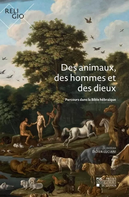 Des animaux, des hommes et des dieux -  - PU LOUVAIN