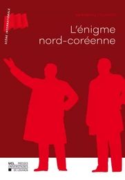 L'ENIGME NORD-COREENNE