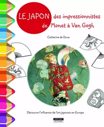 LE JAPON DES IMPRESSIONNISTES