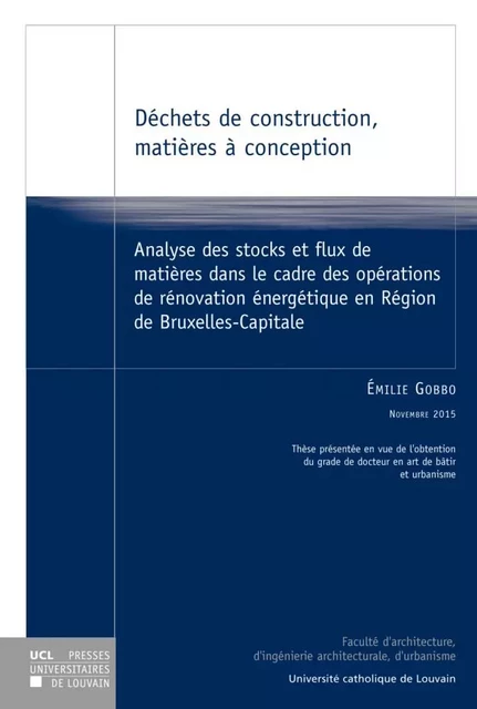 Déchets de construction, matières à conception - Emilie Gobbo - PU LOUVAIN