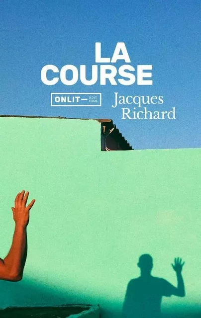 La course - Jacques Richard - ONLIT