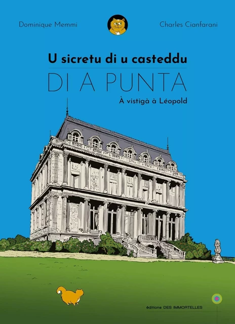 U sicretu di u casteddu di a Punta - à vistigà à Léopold -  - LES IMMORTELLES