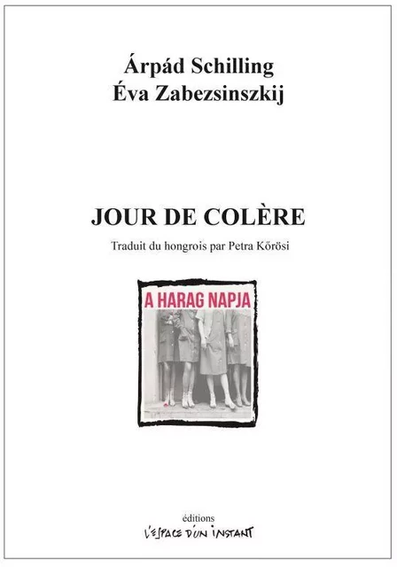 Jour de colère - Éva Zabezsinszkij, Árpád Schilling - ESPACE INSTANT