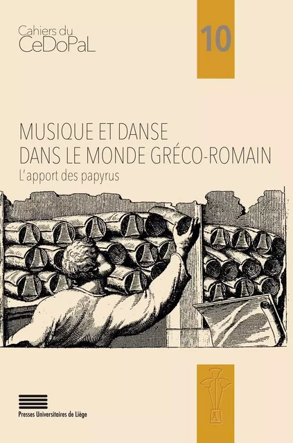 MUSIQUE ET DANSE DANS LE MONDE GRECO-ROMAIN : L'APPORT DES PAPYRUS. L 'APPORT DES PAPYRUS -  MARGANNE M-H, NOCCHI - PULG