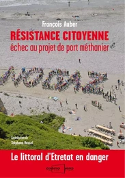 Résistance citoyenne. Echec au port méthanier sur le littoral d'Etretat