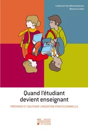 QUAND L'ETUDIANT DEVIENT ENSEIGNANT. PREPARER ET SOUTENIR L'INSERTION PROFESSIONNELLE