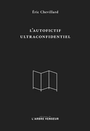 L'AUTOFICTIF ULTRACONFIDENTIEL