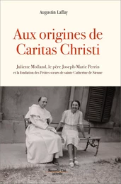 Aux origines de Caritas Christi