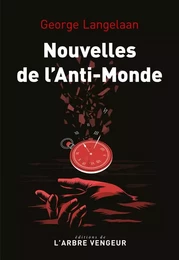 NOUVELLES DE L'ANTI-MONDE