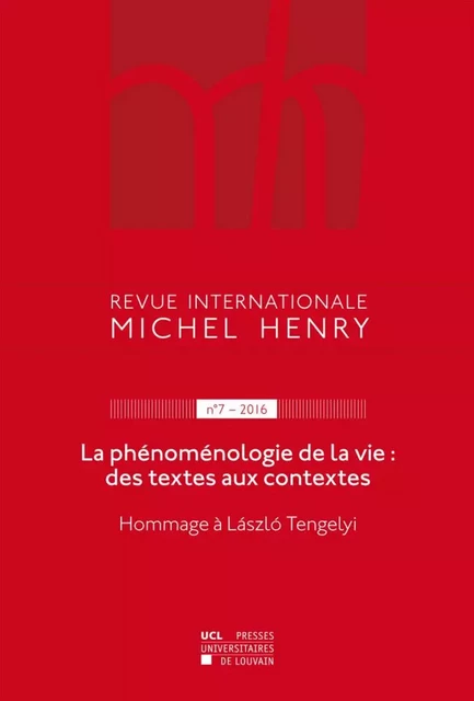 REVUE INTERNATIONALE MICHEL HENRY NO 7 - 2016 -  - PU LOUVAIN