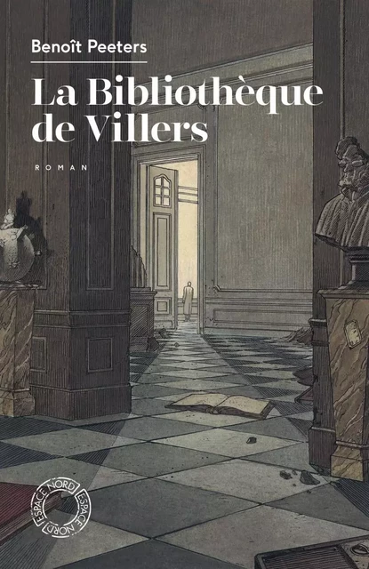 La Bibliothèque de Villers - Benoît Peeters - ESPACE NORD