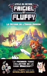 Frigiel et Fluffy, tome 1 : Le retour de l'Ender dragon Collector