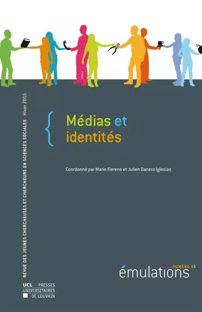 EMULATIONS NO 16 : MEDIAS ET IDENTITES -  - PU LOUVAIN