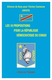 Les 10 propositions pour la République Démocratique du Congo