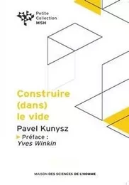 Construire (dans) le vide