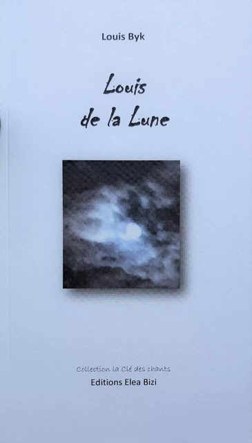 Louis de la Lune -  Louis Byk - ELEA BIZI