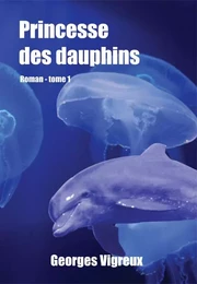 Princesse des Dauphins - tome 1