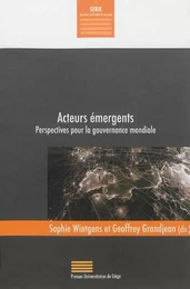 ACTEURS EMERGENTS : PERSPECTIVES POUR LA GOUVERNANCE MONDIALE