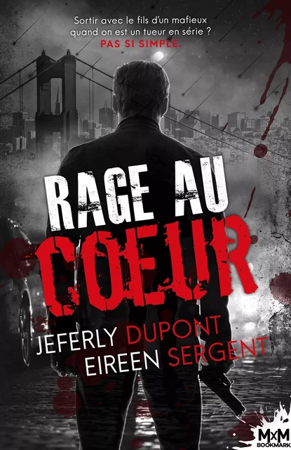 Rage au coeur - Jeferly Dupont, Eireen Sergent - MXM BOOKMARK