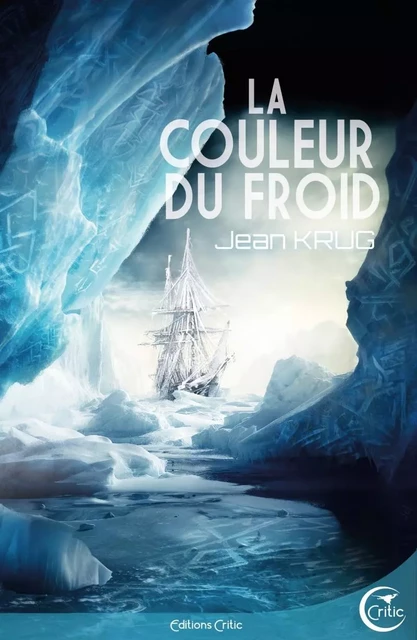 La Couleur du froid - Jean KRUG - CRITIC