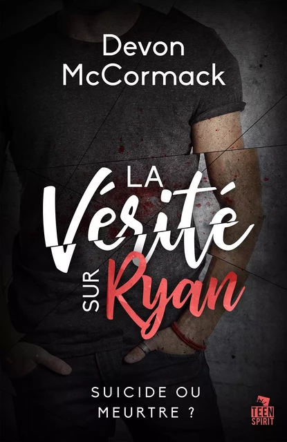 La vérité sur Ryan - Devon McCormack - TEEN SPIRIT