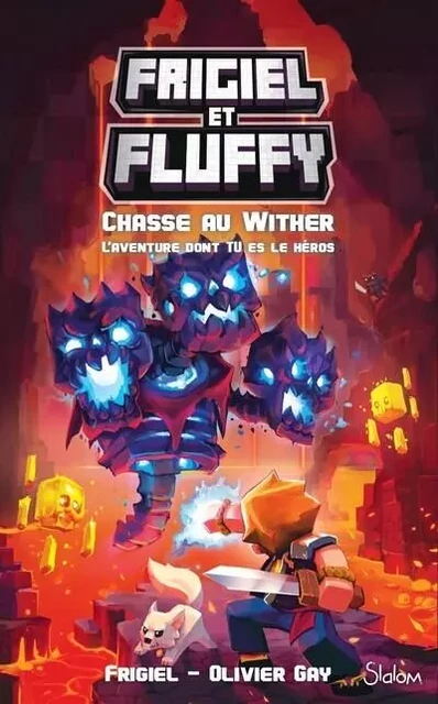 La Chasse au Wither - L'aventure dont TU es le héros -  Frigiel, Olivier Gay - edi8