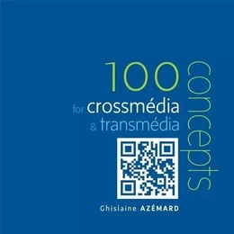 100 notions for crossmedia & transmedia