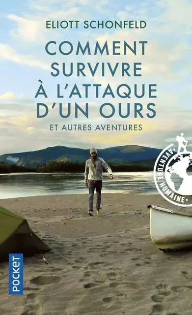 Comment survivre à l'attaque d'un ours et autres aventures - Eliott Schonfeld - Univers Poche