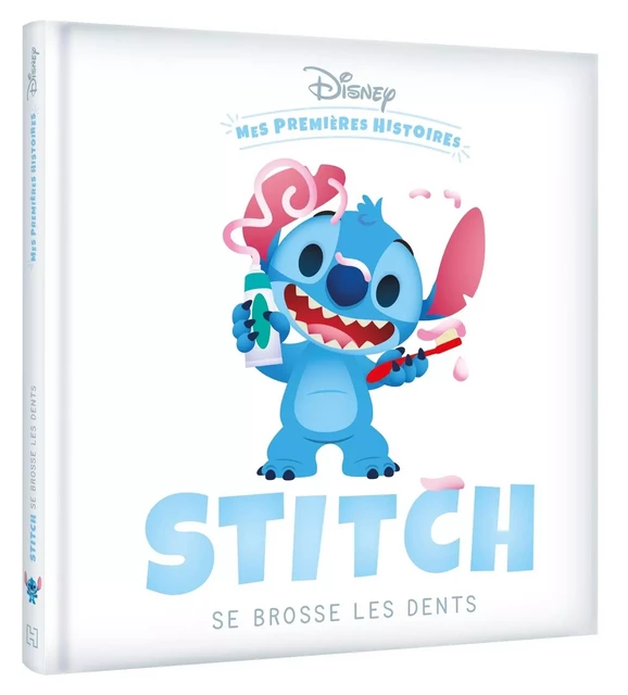 DISNEY - Mes Premières Histoires - Stitch se brosse les dents -  - DISNEY HACHETTE